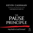 The Pause Principle: Step Back to Lead Forward Audiobook