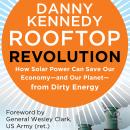 Rooftop Revolution: How Solar Power Can Save Our Economy—and Our Planet—from Dirty Energy Audiobook