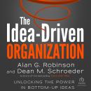 The Idea-Driven Organization: Unlocking the Power in Bottom-Up Ideas Audiobook