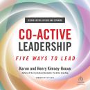 Co-Active Leadership: Five Ways to Lead Audiobook