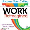 Work Reimagined: Uncover Your Calling Audiobook