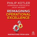 Reimagining Operational Excellence: Inspirations from Asia Audiobook