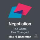 Negotiation: The Game Has Changed Audiobook