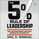 The 5% Rule of Leadership: Using Lean Decision-Making to Drive Trust, Ownership, and Team Productivi Audiobook