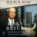 Risks and Returns: Creating Success in Business and Life Audiobook