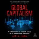 Global Capitalism: Its Fall and Rise in the Twentieth Century, and Its Stumbles in the Twenty-First Audiobook