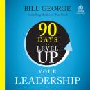 90 Days to Level Up Your Leadership Audiobook