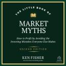 The Little Book of Market Myths: How to Profit by Avoiding the Investing Mistakes Everyone Else Make Audiobook