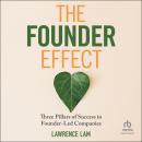 The Founder Effect: Three Pillars of Success in Founder-Led Companies Audiobook
