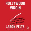 Hollywood Virgin: Breaking Into and Out of Show Business Audiobook