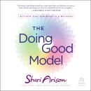 The Doing Good Model: Activate Your Goodness in a Business Audiobook