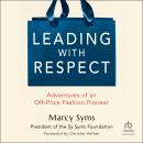 Cover of Leading with Respect: Adventures of an Off-Price Fashion Pioneer