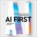 AI First: The Playbook for a Future-Proof Business and Brand Audiobook