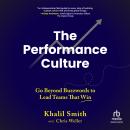 The Performance Culture: Go Beyond Buzzwords to Lead Teams That Win Audiobook