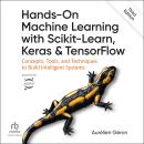 Hands-On Machine Learning with Scikit-Learn, Keras, and TensorFlow: Concepts, Tools, and Techniques  Audiobook