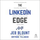 The LinkedIn Edge: New Sales Strategies for Unleashing the Power of LinkedIn + AI to Cold Call Less and Sell More Audiobook