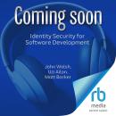 Identity Security for Software Development: Best Practices That Every Developer Must Know Audiobook