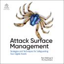 Attack Surface Management: Strategies and Techniques for Safeguarding Your Digital Assets Audiobook