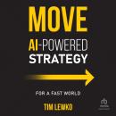 MOVE: AI-Powered Strategy for a Fast World Audiobook
