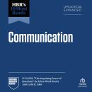HBR's 10 Must Reads on Communication, Updated and Expanded (featuring 'The Surprising Power of Questions' by Alison Wood Brooks and Leslie K. John) Audiobook