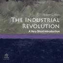 The Industrial Revolution: A Very Short Introduction Audiobook
