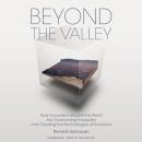 Beyond the Valley: How Innovators around the World Are Overcoming Inequality and Creating the Techno Audiobook