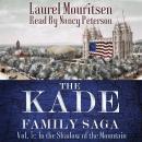 The Kade Family Saga, Vol. 5: In the Shadow of the Mountain