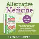 Alternative Medicine (2 books in 1) New Version: Herbal Antivirals: The Ultimate Guide to Herbal Hea Audiobook