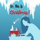 So, This Is Christmas? Audiobook