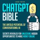 ChatGPT BIBLE: The Untold Potential of Conversational AI: Secrets Revealed for Unlocking Hidden Oppo Audiobook