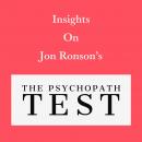 Insights on Jon Ronson’s The Psychopath Test Audiobook