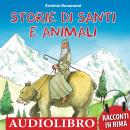 Storie di santi e animali: Racconti in rima Audiobook