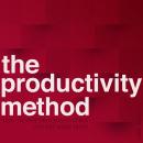 The Productivity Method: How to Stop Procrastination and Get More Done Audiobook