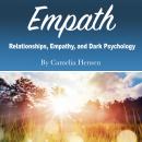 Empath: Relationships, Empathy, and Dark Psychology Audiobook