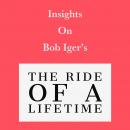 Insights on Bob Iger’s The Ride of a Lifetime Audiobook