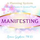 Manifesting: A Planning System for Visual, Creative & Spiritual People, Zorica Gojkovic, Phd