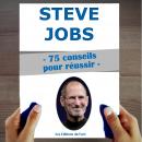 [French] - Steve Jobs : 75 Conseils et inspirations pour réussir Audiobook