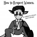 How to Respect Women: An Audiobook by a (Former) Snake in the Grass Audiobook