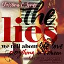 The Lies - The Lies We Tell About Life, Love, And Everything In Between Audiobook