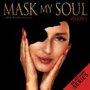Mask My Soul: Season 1 Audiobook