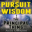 In The Pursuit of Wisdom: The Principal Thing Audiobook