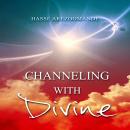 Channeling with divine: From Sane to Insane by One Chakra Audiobook