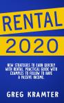 Rental 2020: New strategies to earn quickly with Rental. Practical guide with examples to follow to  Audiobook