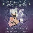 Selective Spells, Willow Mason