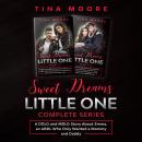 Sweet Dreams, Little One Complete Series: A DDLG and MDLG Story About Emma, an ABDL Who Only Wanted  Audiobook
