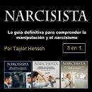 Narcisista: La guía definitiva para comprender la manipulación y el narcisismo Audiobook