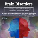 Brain Disorders: Discovering Cognitive Behavioral Therapy, Personality Disorders, and Autism Audiobook