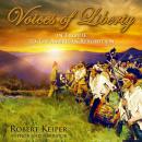 Voices of Liberty  In Tribute to The American Revolution Audiobook