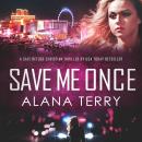 Save Me Once: A Safe Refuge Christian Thriller Audiobook