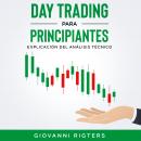 Day Trading Para Principiantes: Explicación Del Análisis Técnico Audiobook